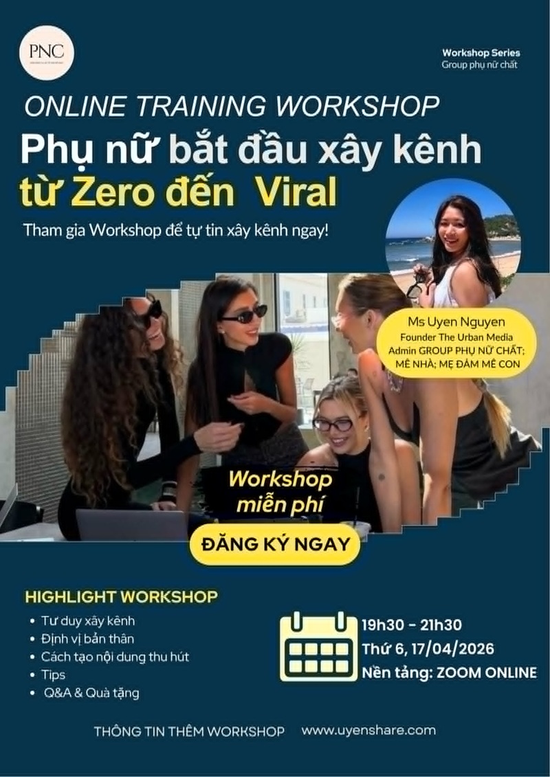 WORKSHOP ONLINE PHỤ NỮ BẮT ĐẦU XÂY KÊNH TỪ ZERO ĐẾN VIRAL
